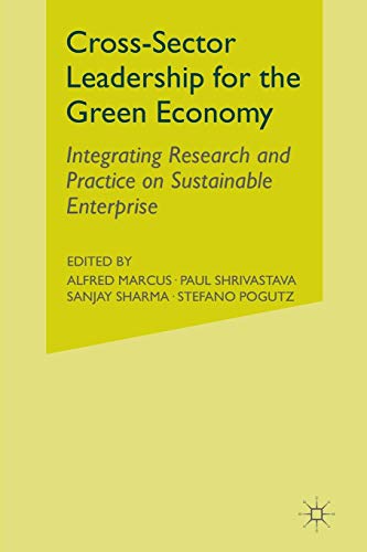 9781349298280: Cross-Sector Leadership for the Green Economy: Integrating Research and Practice on Sustainable Enterprise