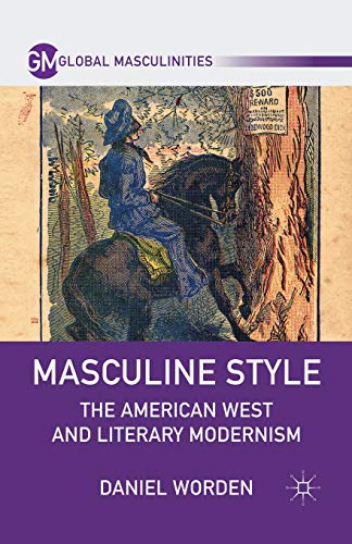 9781349298525: Masculine Style: The American West and Literary Modernism (Global Masculinities)