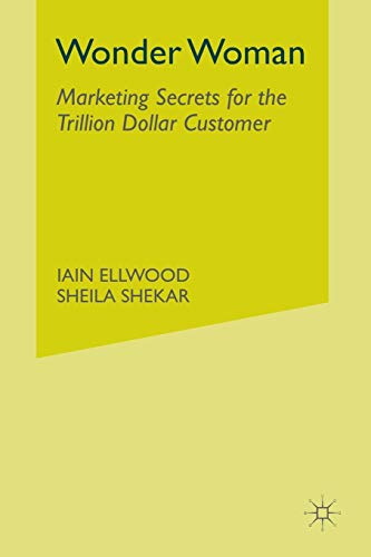 9781349299782: Wonder Woman: Marketing Secrets for the Trillion Dollar Customer