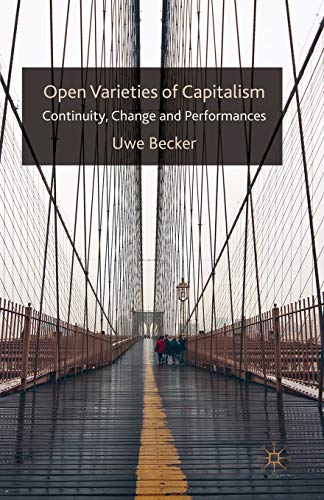 9781349299867: Open Varieties of Capitalism: Continuity, Change and Performances