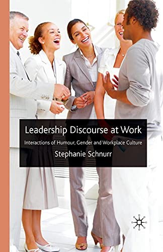 9781349300013: Leadership Discourse at Work: Interactions of Humour, Gender and Workplace Culture