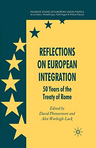 Beispielbild fr Reflections on European Integration : 50 Years of the Treaty of Rome zum Verkauf von Chiron Media