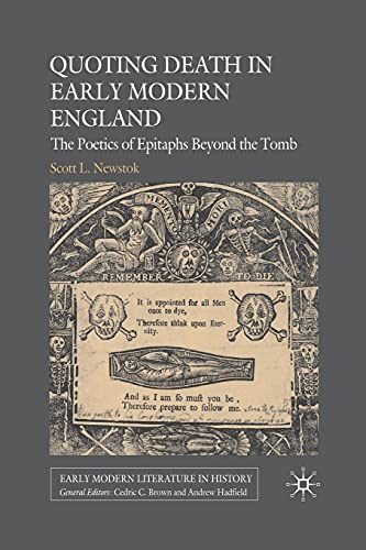 Stock image for Quoting Death in Early Modern England : The Poetics of Epitaphs Beyond the Tomb for sale by GreatBookPrices