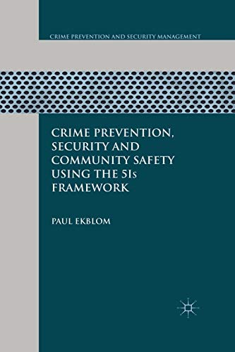 Beispielbild fr Crime Prevention, Security and Community Safety Using the 5Is Framework zum Verkauf von Blackwell's