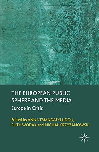 9781349303052: The European Public Sphere and the Media: Europe in Crisis