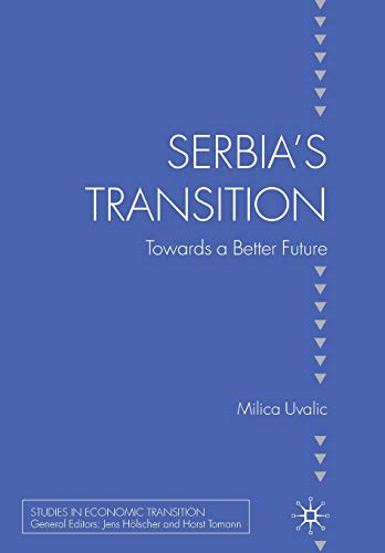 9781349303205: Serbia's Transition: Towards a Better Future (Studies in Economic Transition)