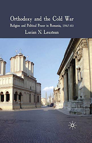Beispielbild fr Orthodoxy and the Cold War: Religion and Political Power in Romania, 1947-65 zum Verkauf von THE SAINT BOOKSTORE
