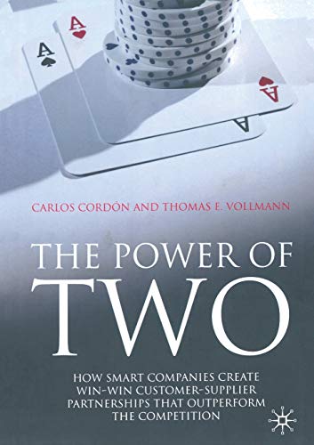 Stock image for The Power of Two : How Smart Companies Create Win:Win Customer- Supplier Partnerships that Outperform the Competition for sale by Chiron Media