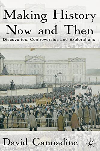 Stock image for Making History Now and Then : Discoveries, Controversies and Explorations for sale by Chiron Media