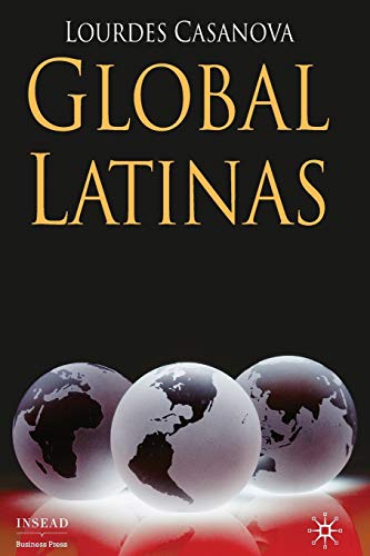 Imagen de archivo de Global Latinas: Latin America's Emerging Multinationals (INSEAD Business Press) a la venta por Lucky's Textbooks