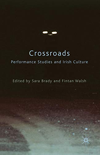 9781349305506: Crossroads: Performance Studies and Irish Culture