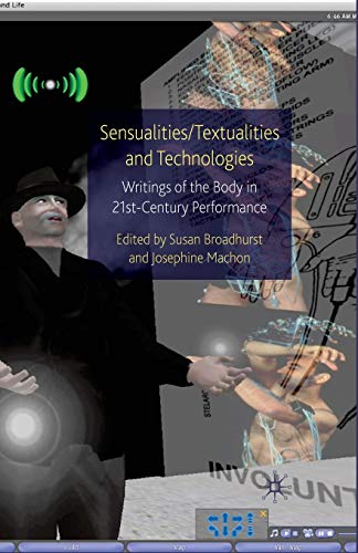 9781349305834: Sensualities/Textualities and Technologies: Writings of the Body in 21st Century Performance