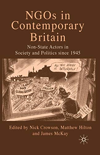 Imagen de archivo de NGOs in Contemporary Britain : Non-state Actors in Society and Politics since 1945 a la venta por Chiron Media