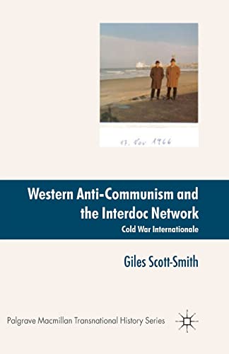 9781349306763: Western Anti-communism and the Interdoc Network: Cold War Internationale