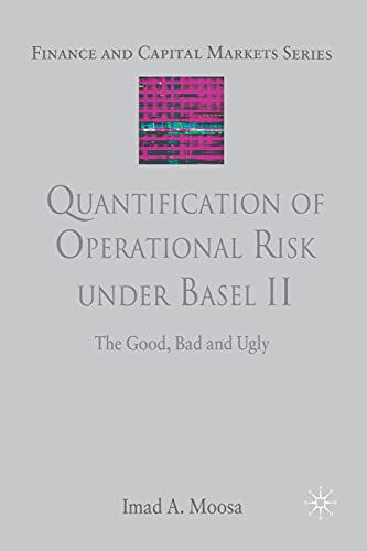 9781349308224: Quantification of Operational Risk under Basel II: The Good, Bad and Ugly (Finance and Capital Markets Series)