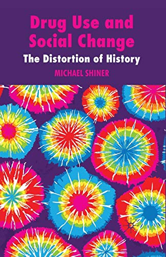 Imagen de archivo de Drug Use and Social Change : The Distortion of History a la venta por Chiron Media