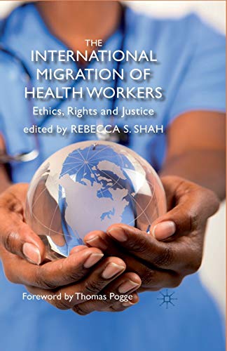 Stock image for The International Migration of Health Workers : Ethics, Rights and Justice for sale by Chiron Media