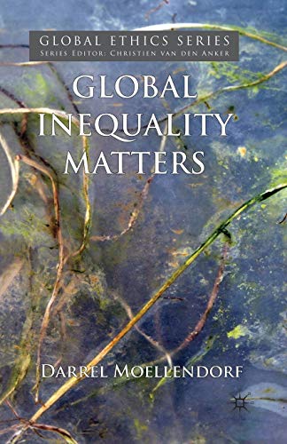 9781349309535: Global Inequality Matters (Global Ethics)
