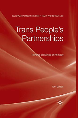 Imagen de archivo de Trans People's Partnerships : Towards an Ethics of Intimacy a la venta por Chiron Media