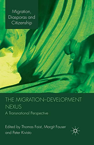 Beispielbild fr The Migration-Development Nexus: A Transnational Perspective (Migration, Diasporas and Citizenship) zum Verkauf von Monster Bookshop