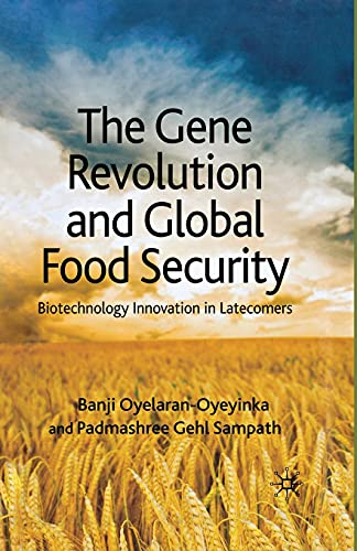 Imagen de archivo de The Gene Revolution and Global Food Security: Biotechnology Innovation in Latecomers a la venta por Lucky's Textbooks