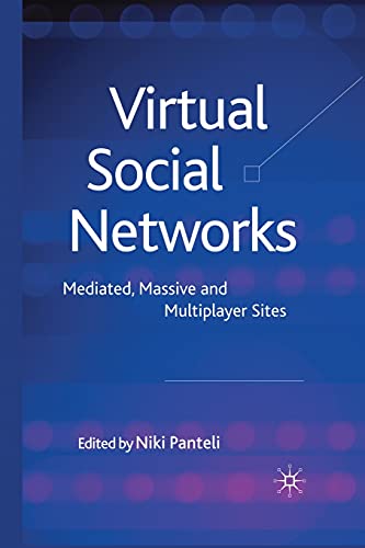 9781349310661: Virtual Social Networks: Mediated, Massive and Multiplayer Sites