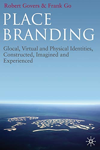 9781349311675: Place Branding: Glocal, Virtual and Physical Identities, Constructed, Imagined and Experienced [Lingua inglese]