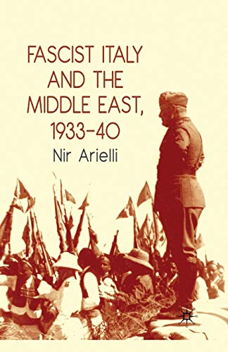 Beispielbild fr Fascist Italy and the Middle East, 1933-40 zum Verkauf von Chiron Media