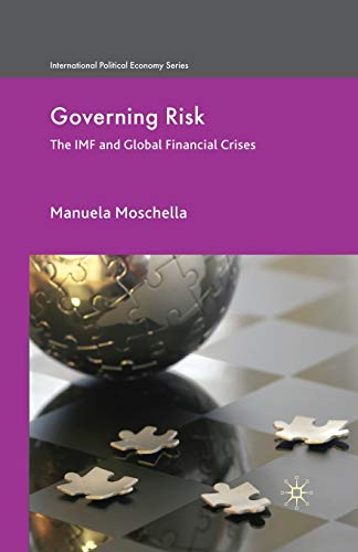 9781349314706: Governing Risk: The Imf and Global Financial Crises