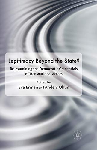 9781349316137: Legitimacy Beyond the State?: Re-examining the Democratic Credentials of Transnational Actors