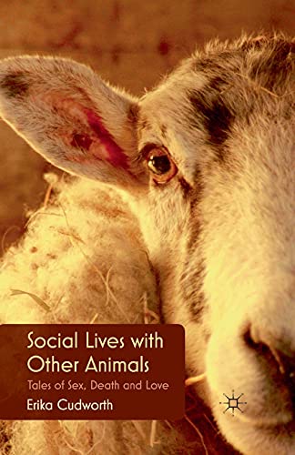 Stock image for Social Lives with Other Animals: Tales of Sex, Death and Love for sale by THE SAINT BOOKSTORE