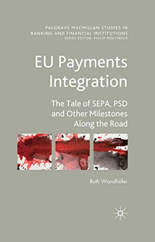 9781349318391: Eu Payments Integration: The Tale of Sepa, Psd and Other Milestones Along the Road