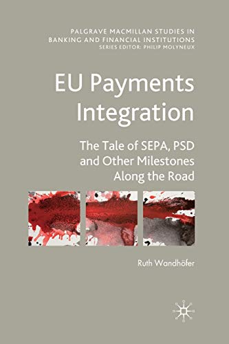 9781349318391: Eu Payments Integration: The Tale of Sepa, Psd and Other Milestones Along the Road