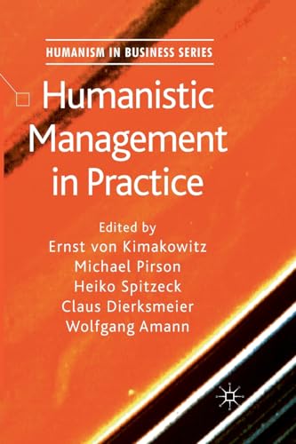 9781349319510: Humanistic Management in Practice (Humanism in Business Series)