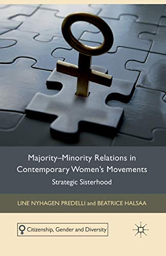 Stock image for Majority-minority Relations in Contemporary Women's Movements: Strategic Sisterhood for sale by Revaluation Books