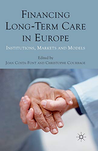 9781349320790: Financing Long-term Care in Europe: Institutions, Markets and Models