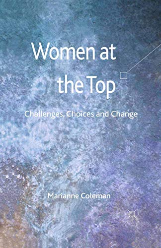 Imagen de archivo de Women at the Top : Challenges, Choices and Change a la venta por Chiron Media