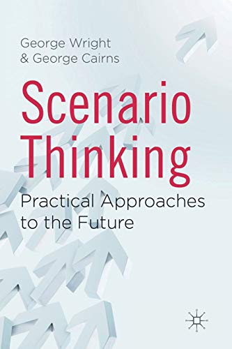 Stock image for Scenario Thinking : Practical Approaches to the Future for sale by Chiron Media