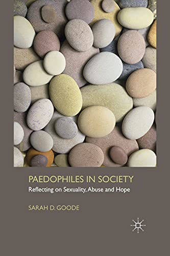 Imagen de archivo de Paedophiles in Society: Reflecting on Sexuality, Abuse and Hope a la venta por THE SAINT BOOKSTORE