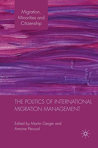 9781349323388: The Politics of International Migration Management