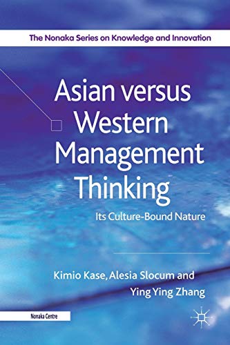 9781349323609: Asian versus Western Management Thinking: Its Culture-Bound Nature (The Nonaka Series on Knowledge and Innovation)