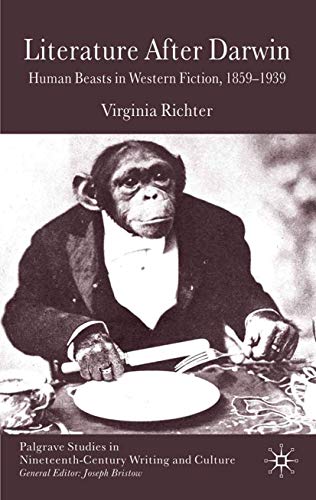 9781349323913: Literature After Darwin: Human Beasts in Western Fiction 1859-1939