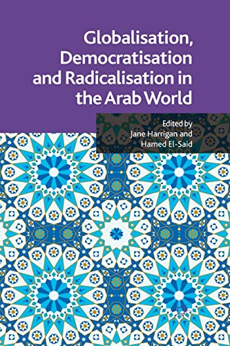 9781349324071: Globalisation, Democratisation and Radicalisation in the Arab World