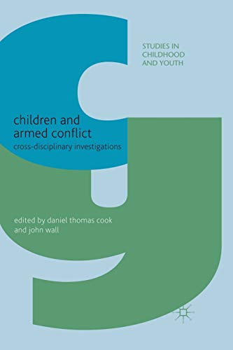 Beispielbild fr Children and Armed Conflict : Cross-disciplinary Investigations zum Verkauf von Blackwell's