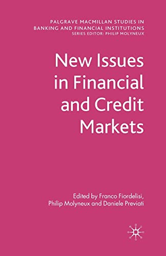 Beispielbild fr New Issues in Financial and Credit Markets (Palgrave Macmillan Studies in Banking and Financial Institutions) zum Verkauf von Lucky's Textbooks