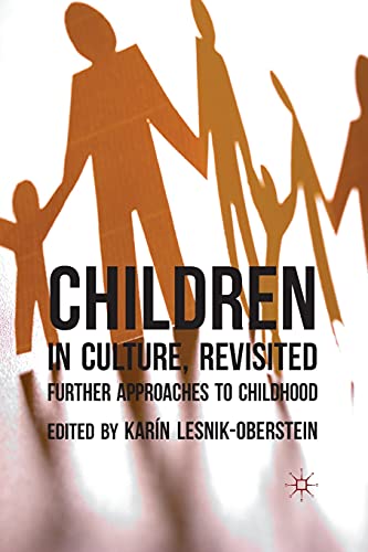 Stock image for Children in Culture, Revisited: Further Approaches to Childhood for sale by THE SAINT BOOKSTORE