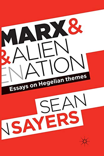 Stock image for Marx and Alienation : Essays on Hegelian Themes for sale by Ria Christie Collections