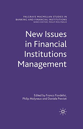 Beispielbild fr New Issues in Financial Institutions Management (Palgrave Macmillan Studies in Banking and Financial Institutions) zum Verkauf von Lucky's Textbooks