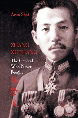 9781349326785: Zhang Xueliang: The General Who Never Fought