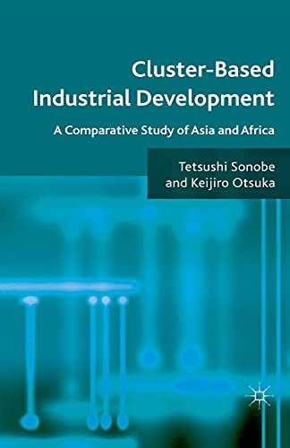9781349327379: Cluster-Based Industrial Development: A Comparative Study of Asia and Africa